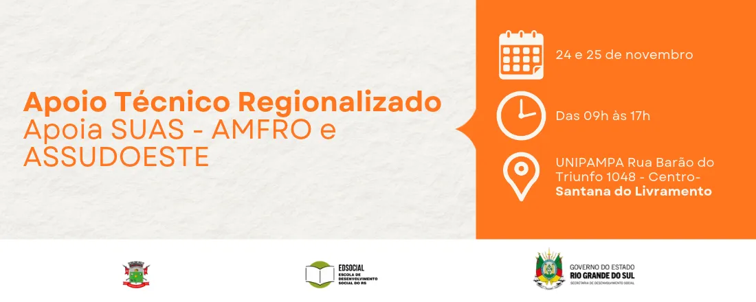 Apoio Tecnico Regionalizado - Apoia SUAS - Regiões AMFRO e ASSUDOESTE