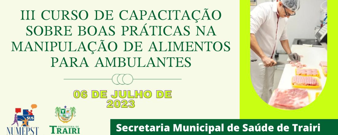 III CURSO DE CAPACITAÇÃO SOBRE BOAS PRÁTICAS NA MANIPULAÇÃO DE ALIMENTOS PARA AMBULANTES