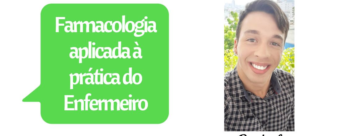 Farmacologia Aplicada à Prática do Enfermeiro