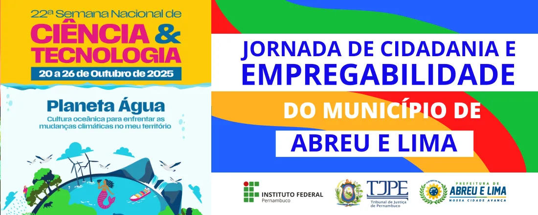 22° SNCT e III Jornada de Cidadania e Empregabilidade do Município de Abreu e Lima