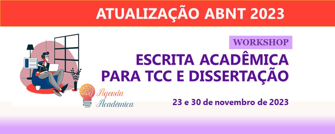 WORKSHOP ESCRITA ACADÊMICA PARA TCC E DISSERTAÇÃO