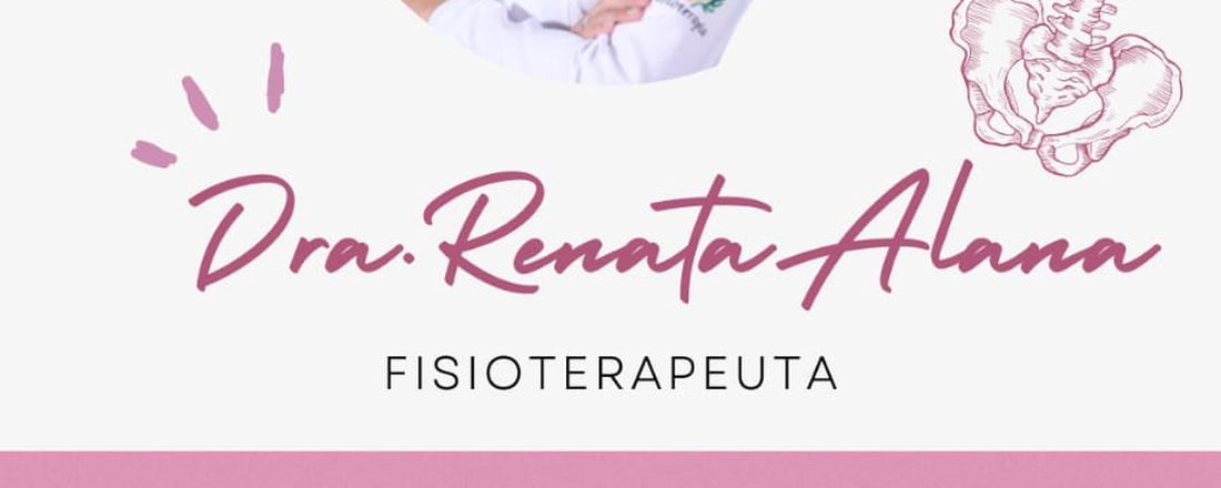 Atuação do fisioterapeuta nas disfunções do assoalho pélvico