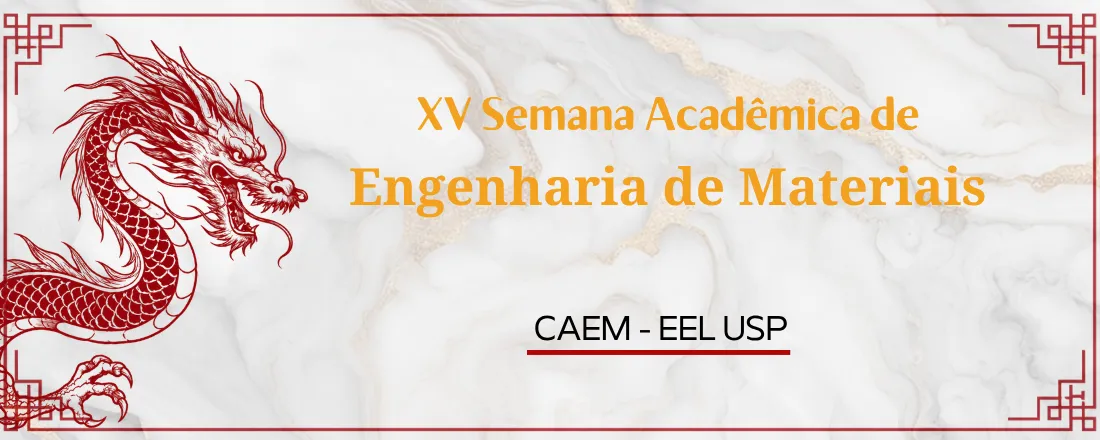 XV Semana Acadêmica de Engenharia de Materiais - SEMAT EEL/USP
