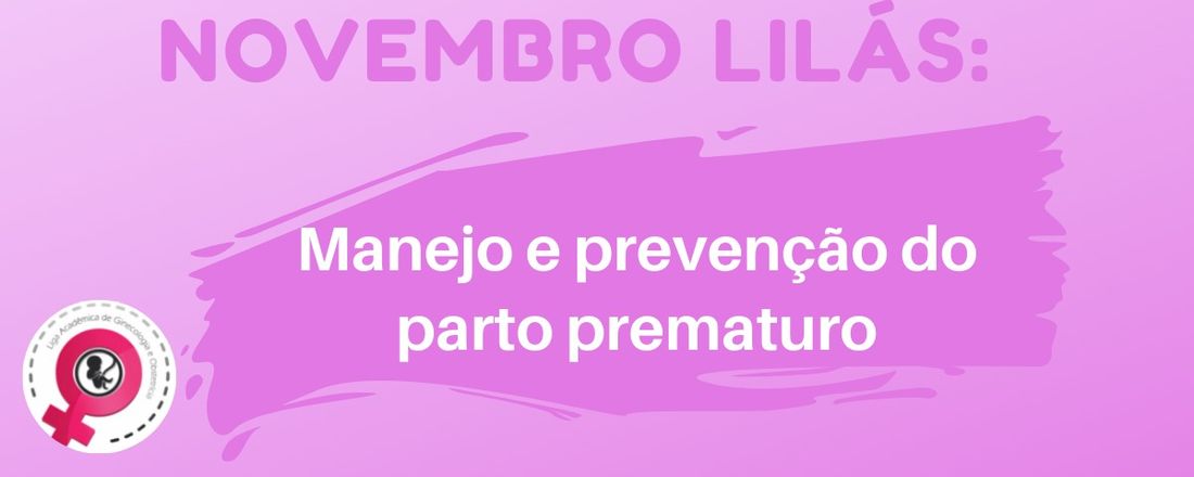 NOVEMBRO LILÁS - Manejo e prevenção do parto prematuro