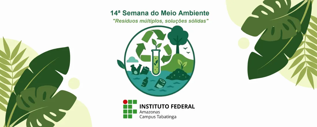 14ª Semana de Meio Ambiente: "Resíduos múltiplos, soluções sólidas"