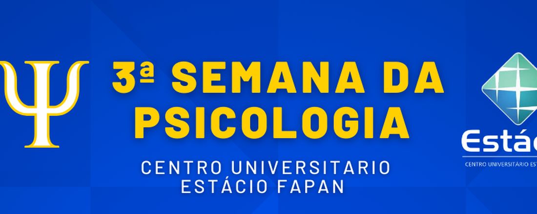 3ª Semana de Psicologia - O Futuro Chegou! Novos Caminhos para Psicologia enquanto Ciência e Profissão