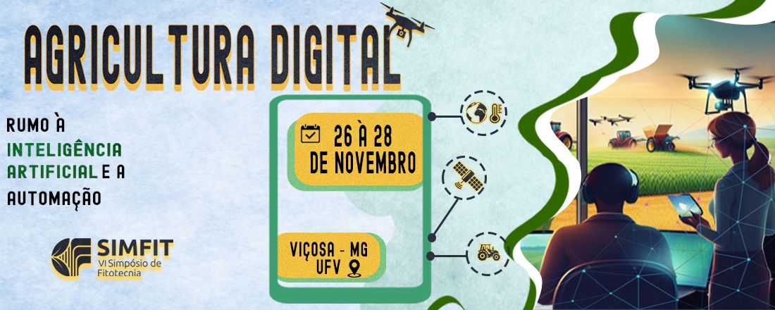 VI SIMFIT: Agricultura Digital: Rumo À Inteligência Artificial E À Automação