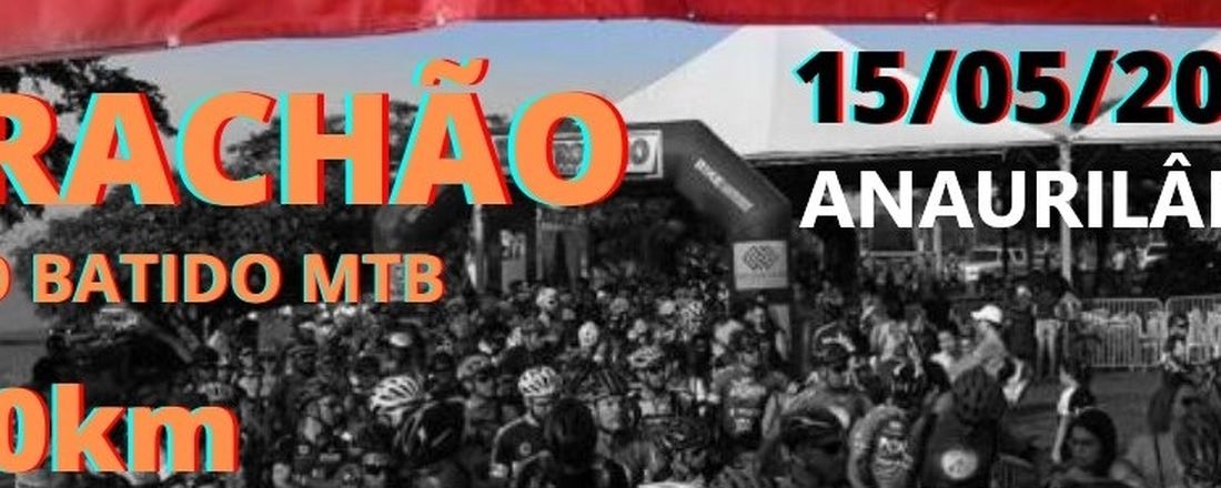 1º RACHÃO CHÃO BATIDO MTB - INSCRIÇÕES ATÉ 12/05 LIMITE DE 100 VAGAS