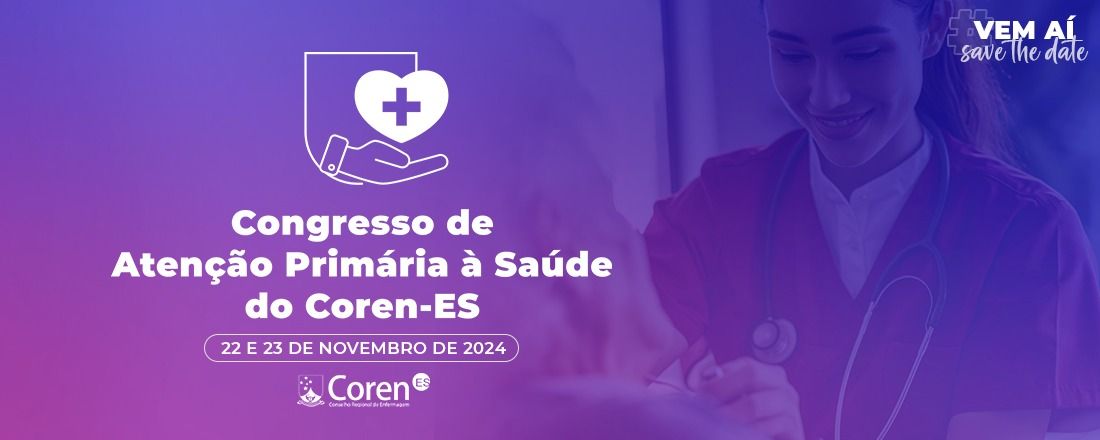 I CONGRESSO DE ATENÇÃO PRIMÁRIA À SAÚDE DO COREN-ES