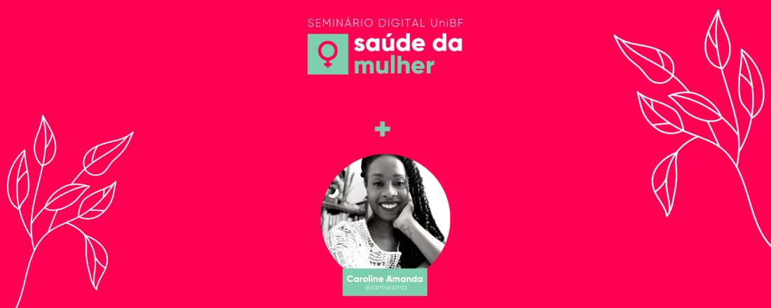 Palestra "Saúde e Ciclos: Muito além do período menstrual" com Caroline Amanda