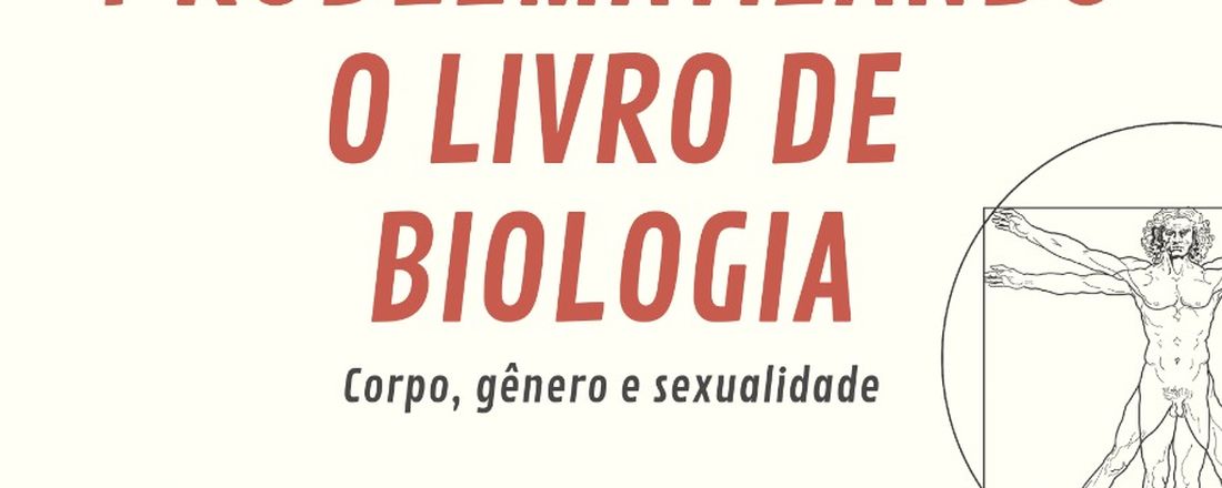 Problematizando o Livro de Biologia - Corpo, Gênero e Sexualidade