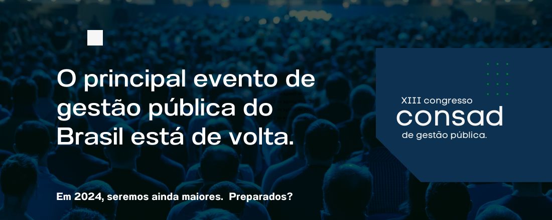 XIII CONGRESSO CONSAD DE GESTÃO PÚBLICA