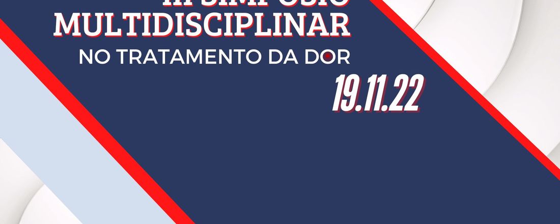 III Simpósio Multidisciplinar do Tratamento da Dor