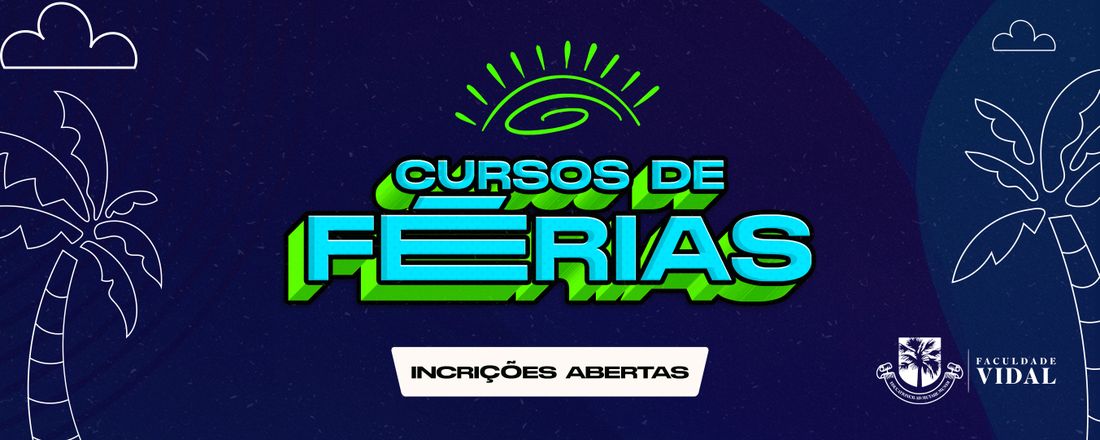 Cursos de Férias Faculdade Vidal 2024.1