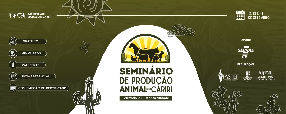 SEMINÁRIO DE PRODUÇÃO ANIMAL DO CARIRI - TERRITÓRIO E SUSTENTABILIDADE