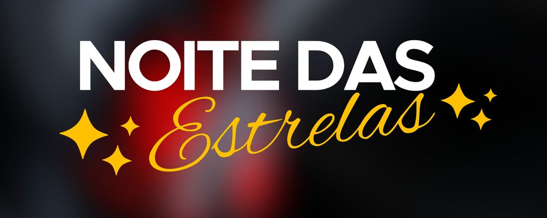 NOITE DAS ESTRELAS