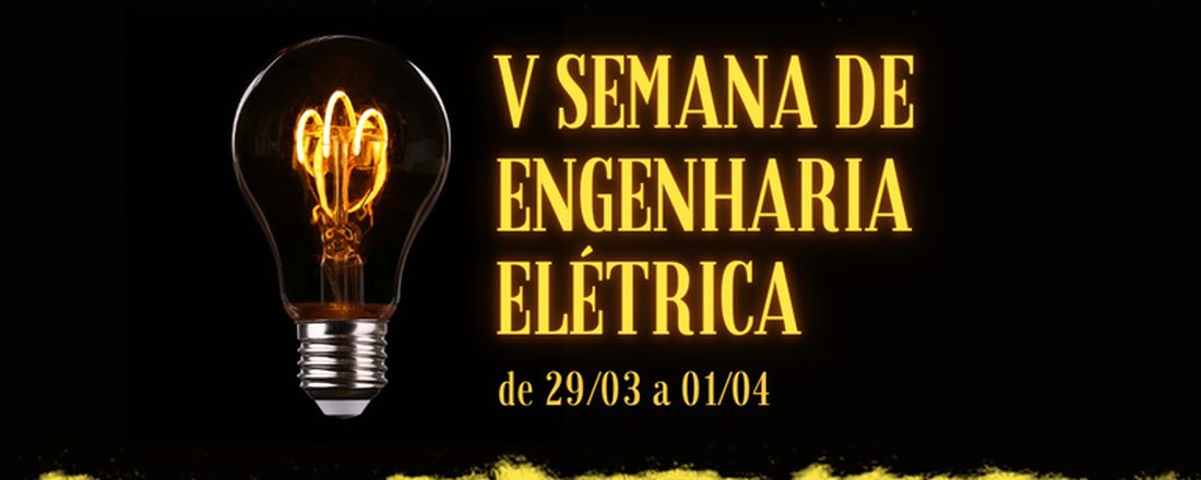 V Semana da Engenharia Elétrica do IFPE Garanhuns