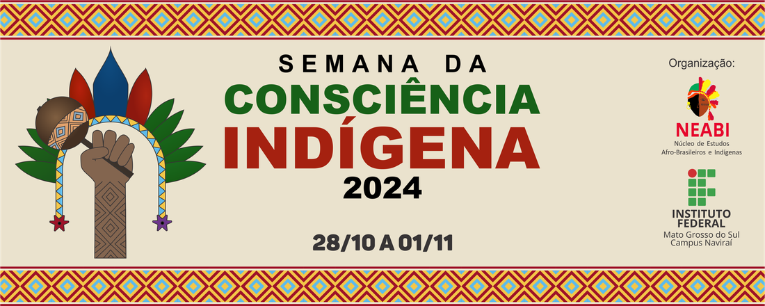 Semana da Consciência Indígena 2024 - IFMS câmpus Naviraí