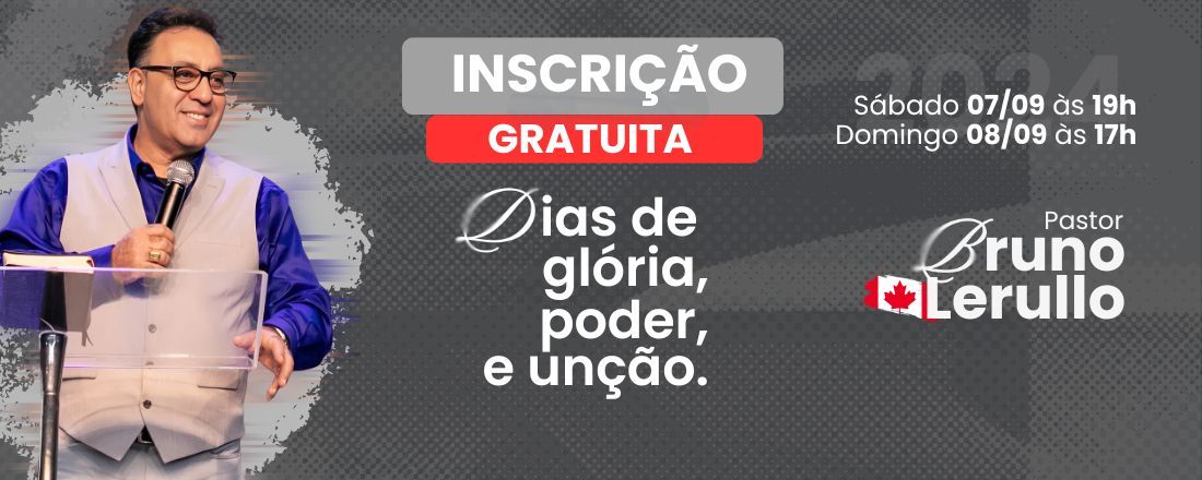 Dias de Glória, Poder e Unção - Pr. Bruno Lerullo