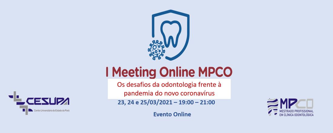 I Meeting Online MPCO - Os desafios da odontologia frente à pandemia do novo coronavírus