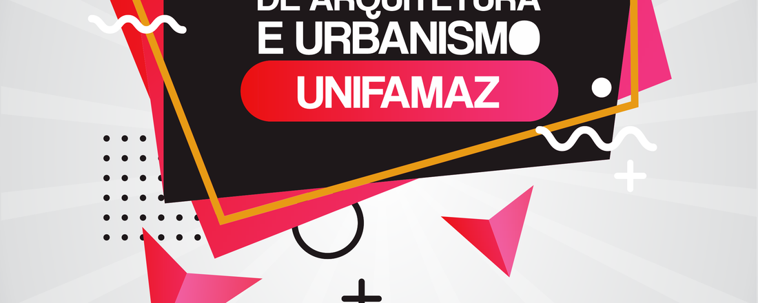 III MOSTRA DE ARQUITETURA E URBANISMO - UNIFAMAZ