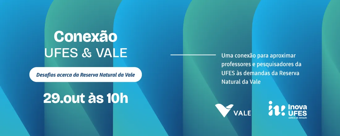 Conexão Ufes e Vale - Reserva Natural Vale