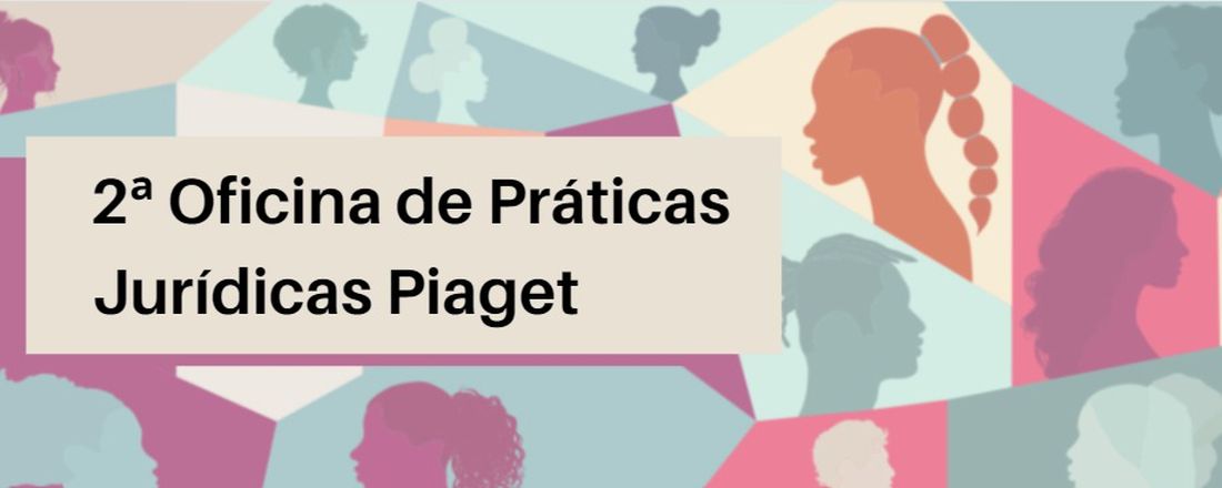 2ª OFICINA DE PRÁTICAS JURÍDICAS PIAGET