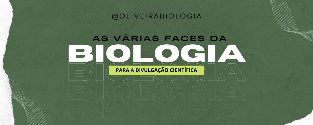 As Várias faces da Biologia para a Divulgação Científica