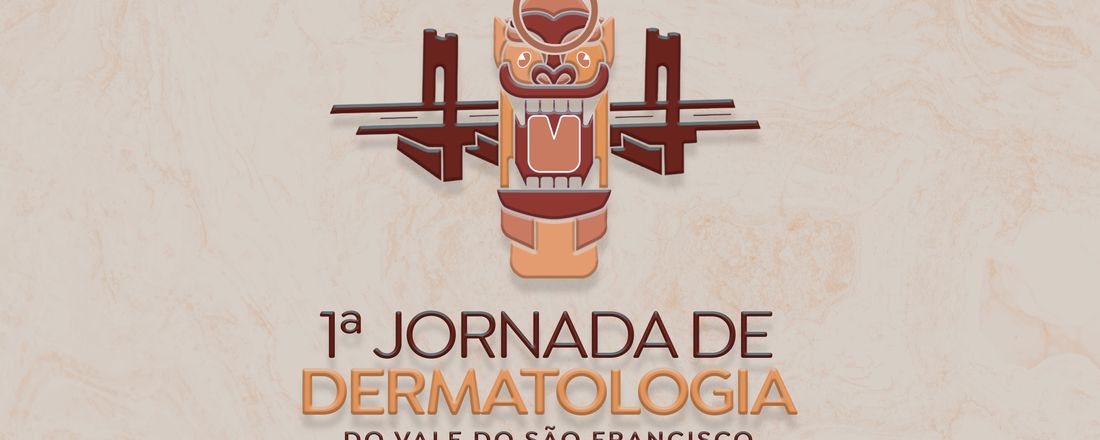 I JORNADA DE DERMATOLOGIA DO VALE DO SÃO FRANCISCO