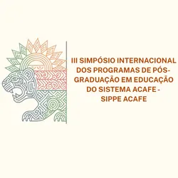 III - SIMPÓSIO INTERNACIONAL DOS PROGRAMAS DE PÓS-GRADUAÇÃO EM EDUCAÇÃO ...