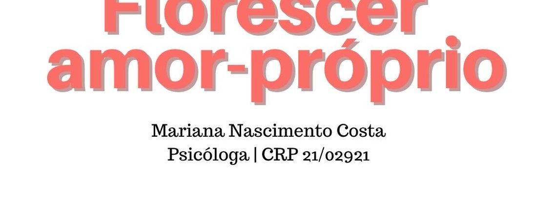 Psicodesafio Florescer amor-próprio