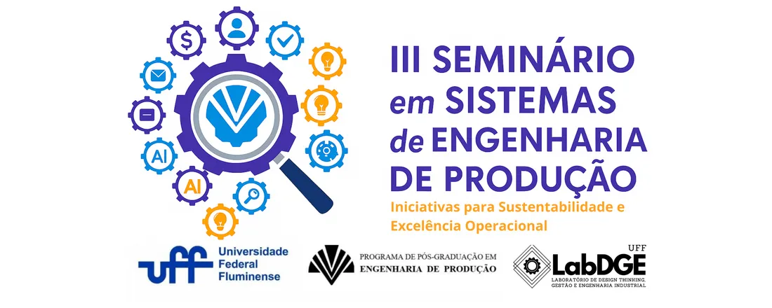 III Seminário em Sistemas de Engenharia de Produção: Iniciativas para Sustentabilidade e Excelência Operacional