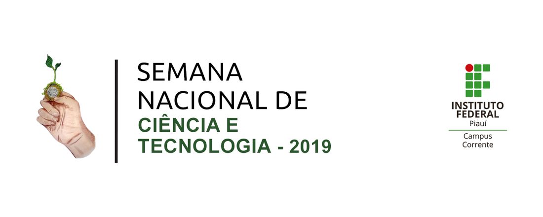 Semana Nacional de Ciência e Tecnologia (SNCT) - IFPI/Cacor