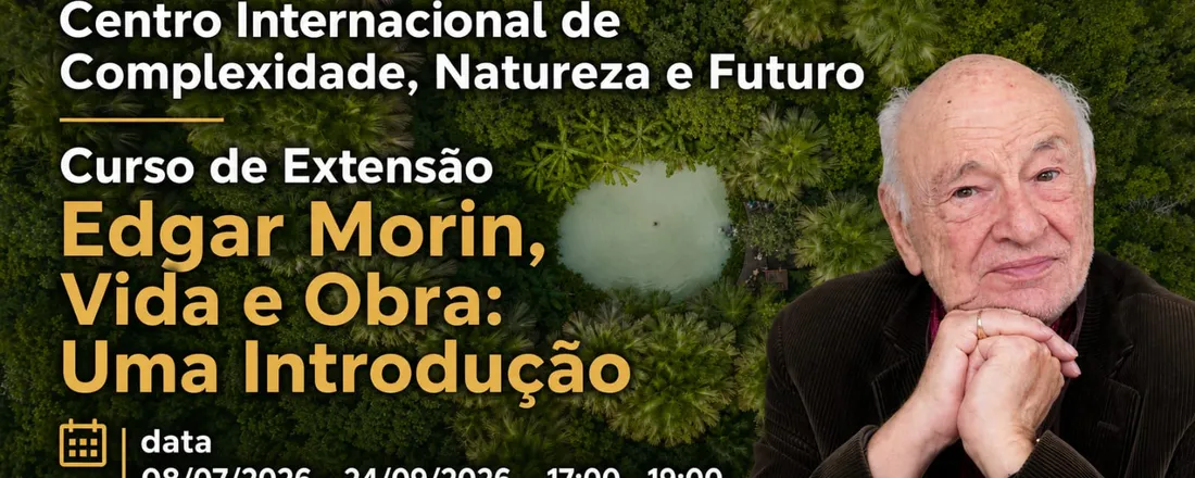 Curso de Extensão Edgar Morin, Vida e Obra: Uma Introdução