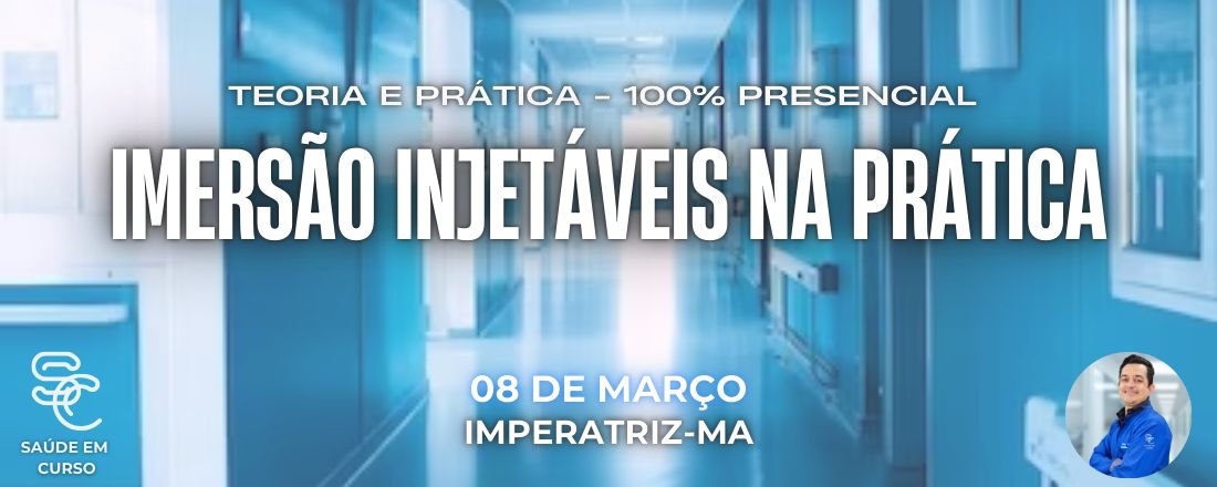 IMERSÃO INJETÁVEIS NA PRÁTICA
