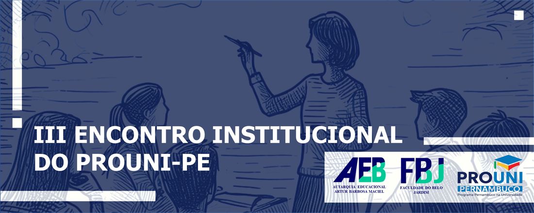III Encontro Institucional do PROUNI-PE – AEB/FBJ