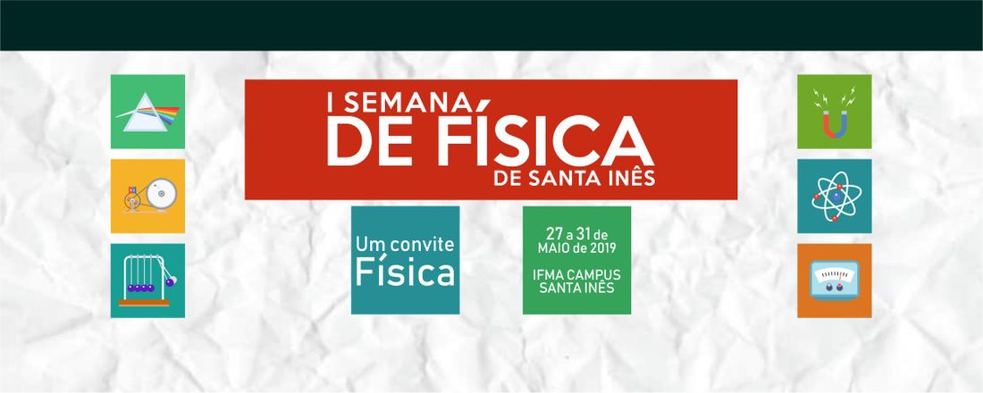 I SEMANA DE FÍSICA DE SANTA INÊS