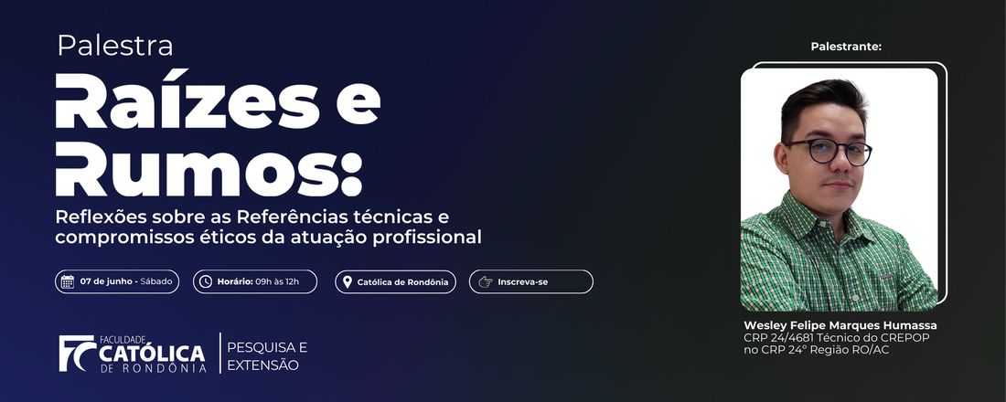 Raízes e Rumos: reflexões sobre as referências técnicas e compromissos éticos da atuação profissional