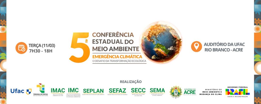 5ª Conferência Estadual do Meio Ambiente do Estado do Acre - 5ª CEMA/AC