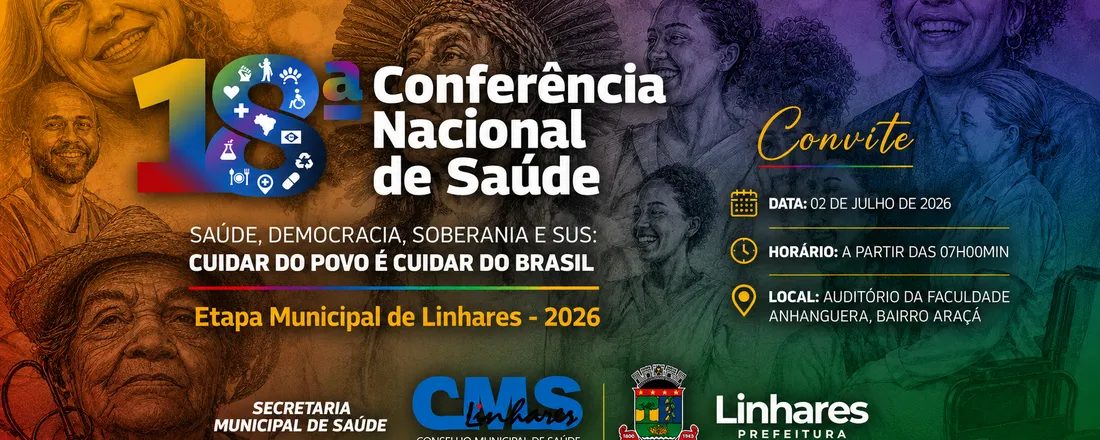 ETAPA MUNICIPAL DE LINHARES DA 18ª CONFERÊNCIA NACIONAL DE SAÚDE