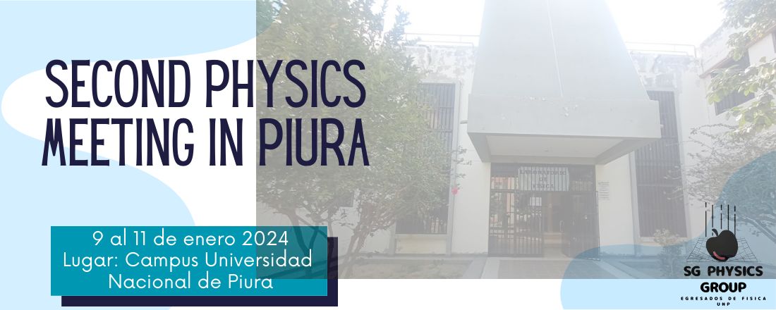 Second Physics Meeting in Piura