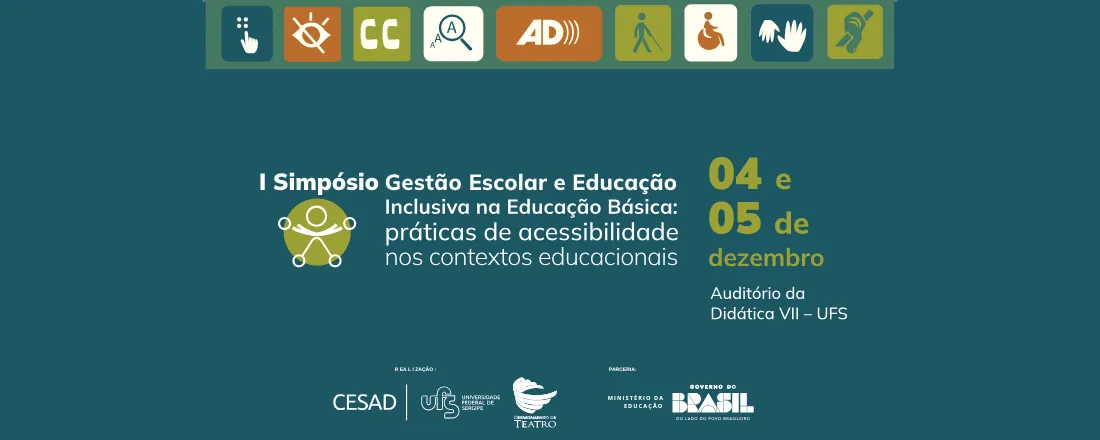I Simpósio Gestão Escolar e Educação Inclusiva na Educação Básica: práticas de acessibilidade nos contextos educacionais