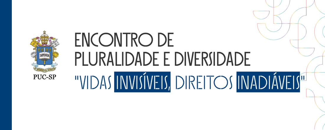 Encontro de Pluralidade e Diversidade - "Vidas Invisíveis, Direitos Inadiáveis"