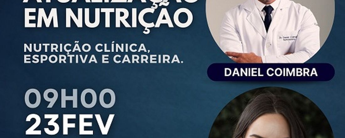 ATUALIZAÇÃO EM NUTRIÇÃO (NUTRIÇÃO CLINICA, ESPORTIVA E CARREIRA)