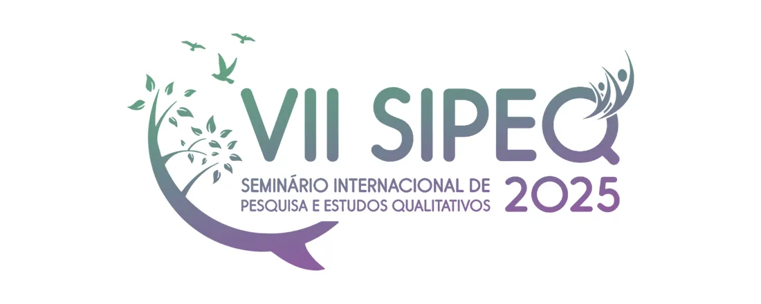 VII Seminário Internacional de Pesquisa e Estudos Qualitativos, SIPEQ