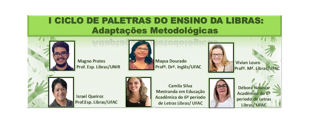 I CICLO DE PALESTRAS DO ENSINO DA LIBRAS: Adaptações metodológicas