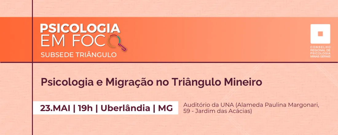 Psicologia em Foco: Psicologia e Migração no Triângulo Mineiro