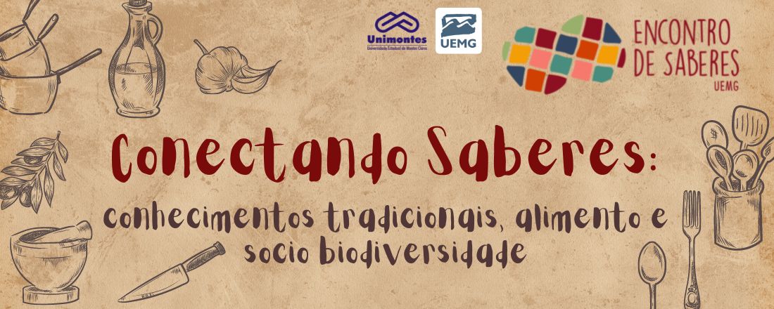 Conectando Saberes: conhecimentos tradicionais, alimento e sociobiodiversidade