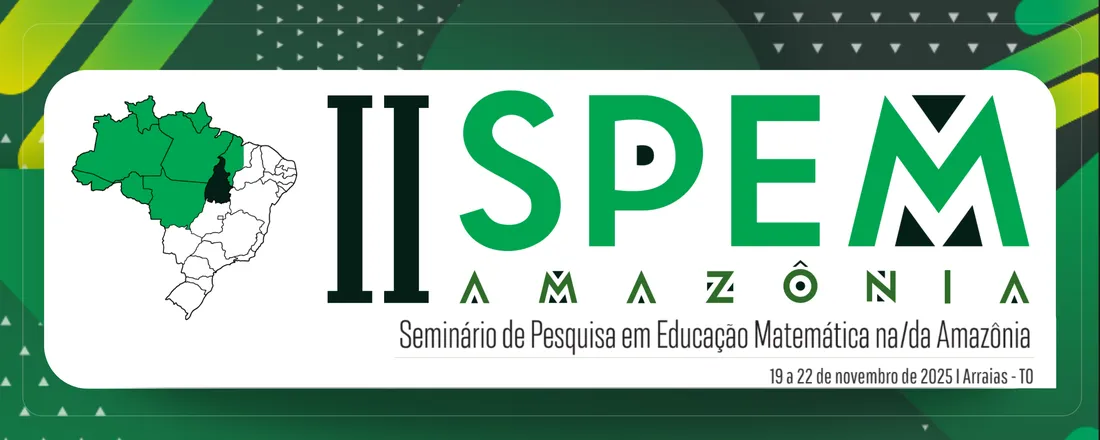 II SPEM–Amazônia – SEMINÁRIO DE PESQUISA EM EDUCAÇÃO MATEMÁTICA NA/DA AMAZÔNIA