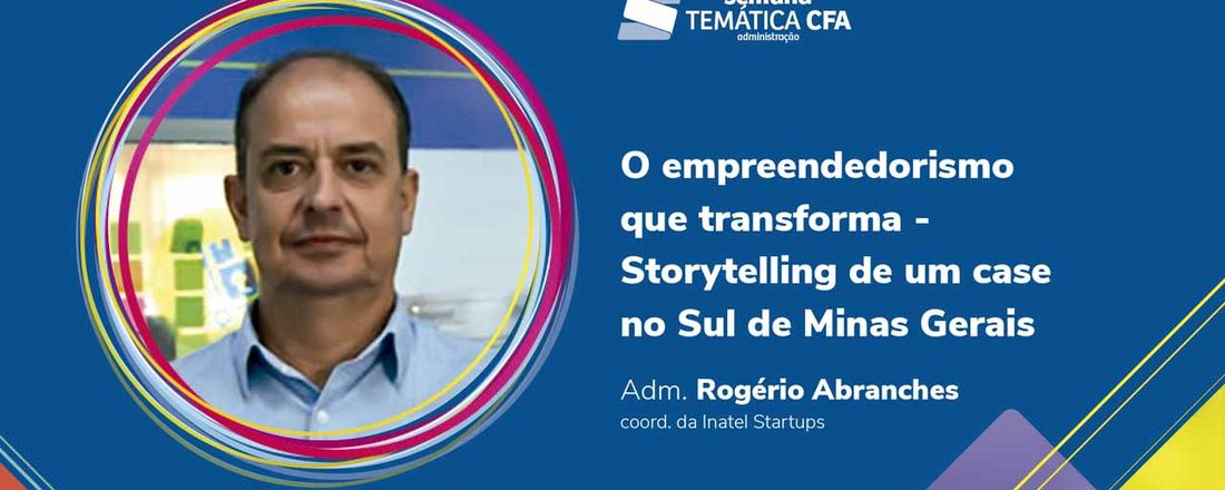 O empreendedorismo que transforma - Storytelling de um case no Sul de Minas Gerais